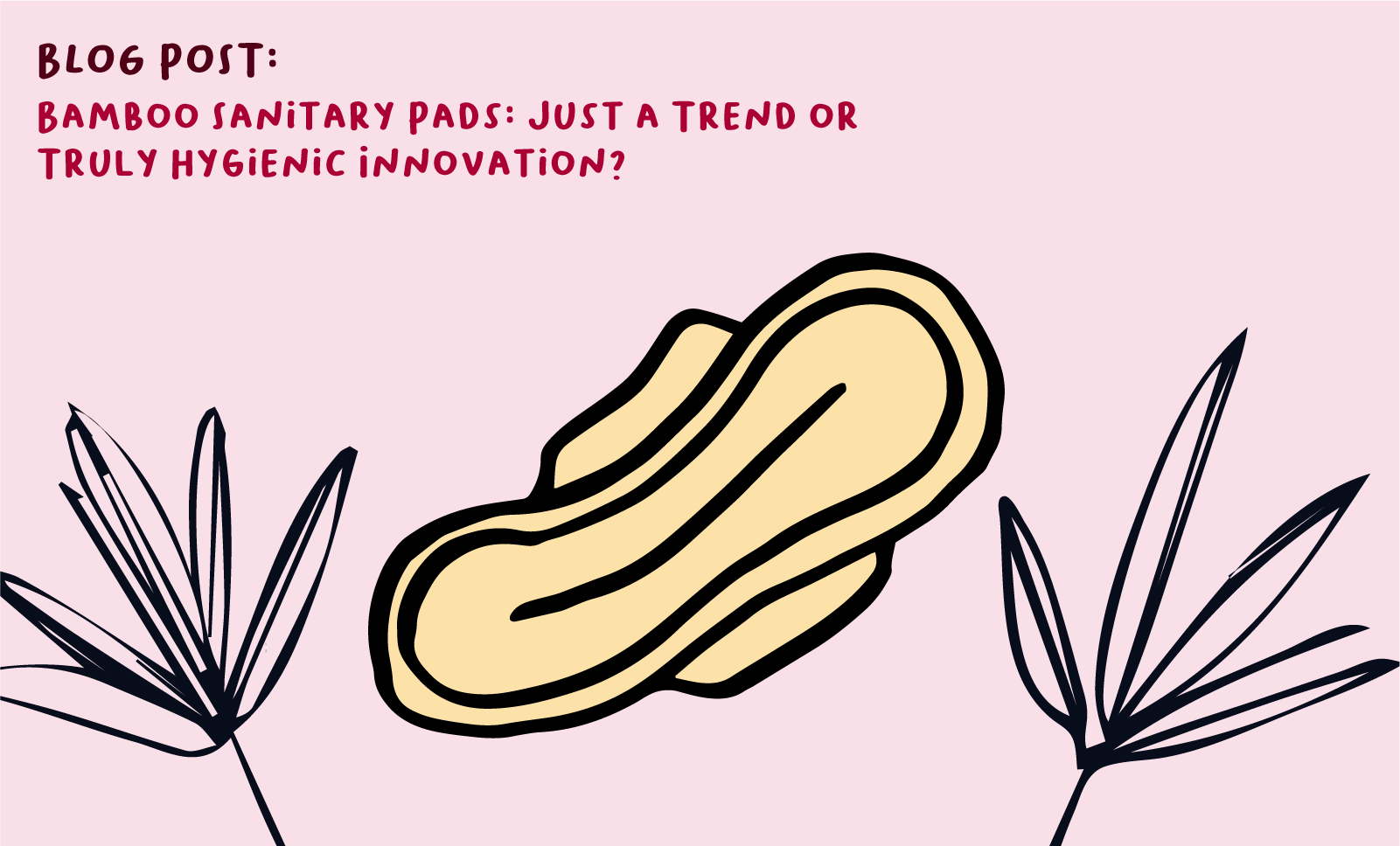 Σερβιέτες από Μπαμπού: Είναι Πραγματικά Ασφαλείς; Οφέλη, Υλικά και Τι Πρέπει να Προσέχεις